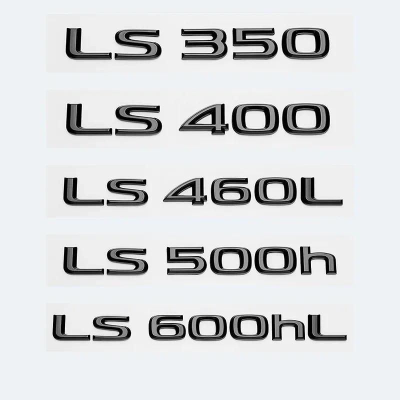 Glossy สีดํา ABS ตัวอักษร LS350 LS400 LS460 LS460L LS500 LS500h LS600hL สัญลักษณ์สําหรับ Lexus รถ Tr