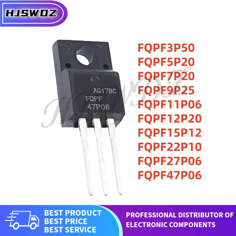 10 ชิ้น/ล็อตใหม่ FQPF27P06 FQPF11P06 FQPF7P20 FQPF47P06 FQPF3P50PF12P20 FQPF22P10PF5P20P20PFQPF15PFQ