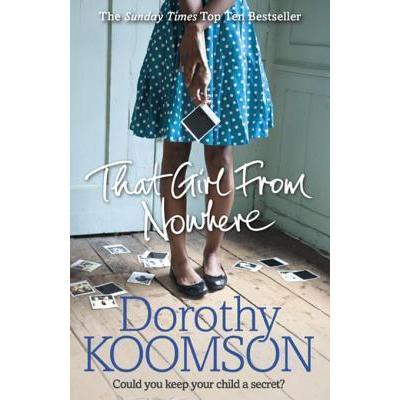 [BnB] USED That Girl From Nowhere (That Girl From Nowhere, 1) โดย Dorothy Koomson (มือสอง: ดี)