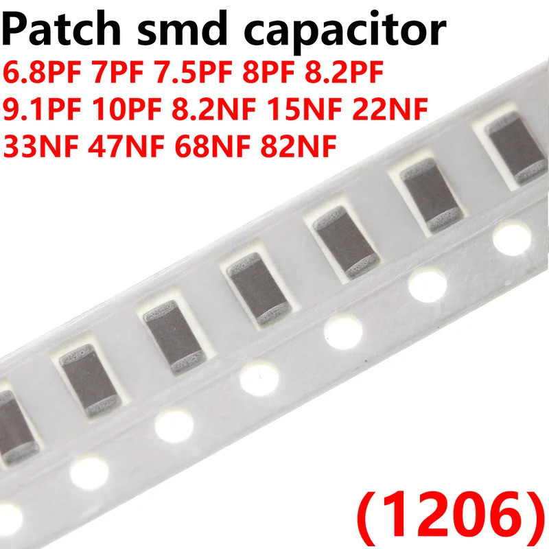 100PCS 1206 Patch smd capacitor 100NF 220NF 470NF 680NF 1UF 2.2UF 12PF 13PF 16PF 18PF 20PF 82PF 91PF