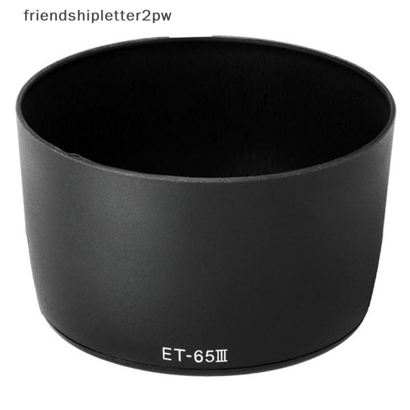 (แฟน) ET-65III เลนส์ฮูดเฉพาะสําหรับ EF 85mm f/1.8 USM & EF 100mm f/2.0 (TH)