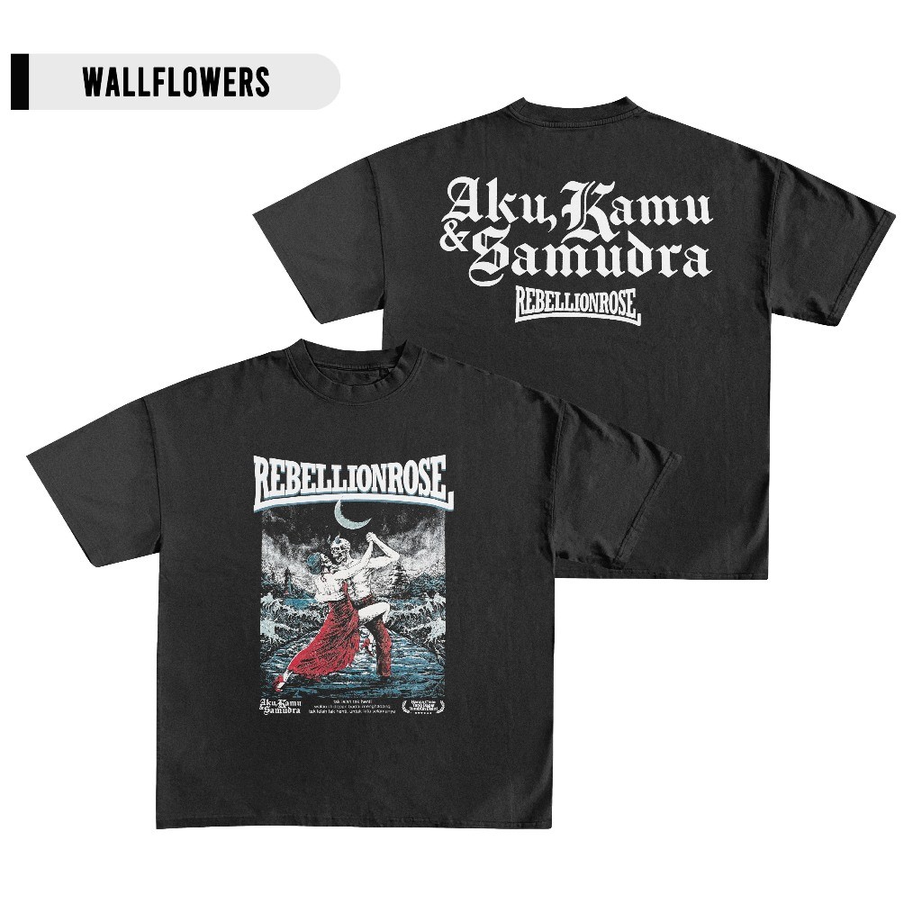 Rebellion Rose Im You and the Ocean / เสื้อยืด Punk / เสื้อยืด Only Love That Grow Here