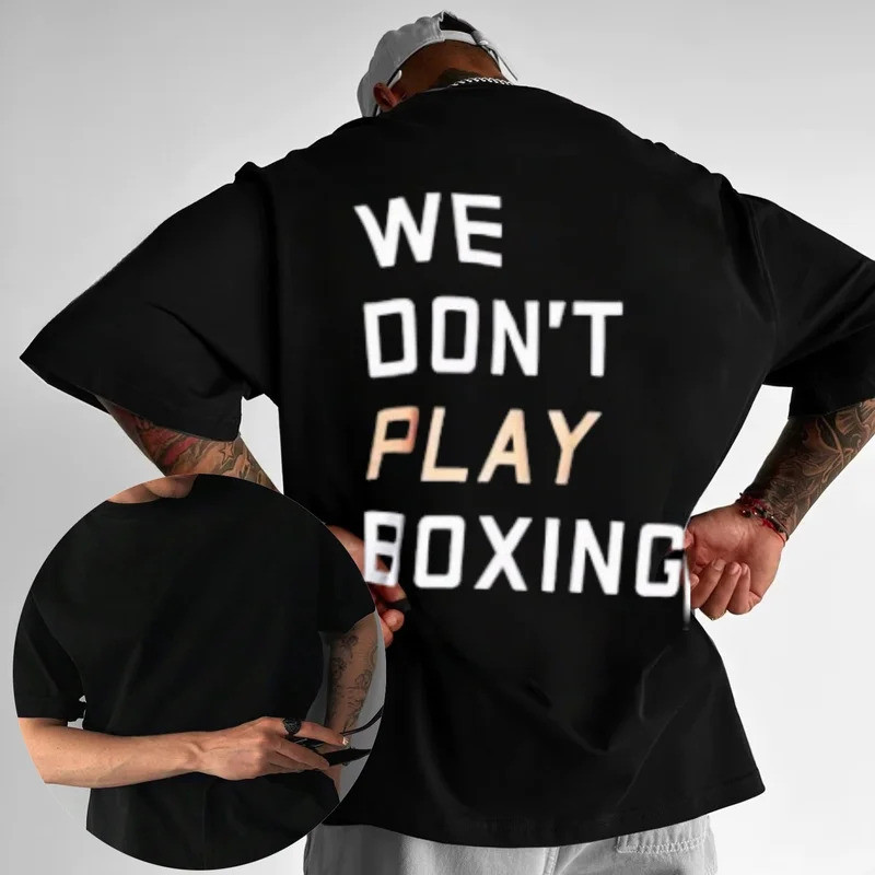 เสื้อยืดแฟชั่นใหม่ปี 2026 ลายตัวอักษร "We Don't Play Boxing" พิมพ์ลาย 3D ทรงโอเวอร์ไซส์สำหรับผู้หญิงและผู้ชาย ไซส์ใหญ่