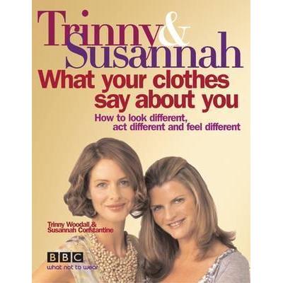 [BnB] USED What Your Clothes Say About You โดย Trinny Woodall, Susanah Constanine (มือสอง: ดีมาก)