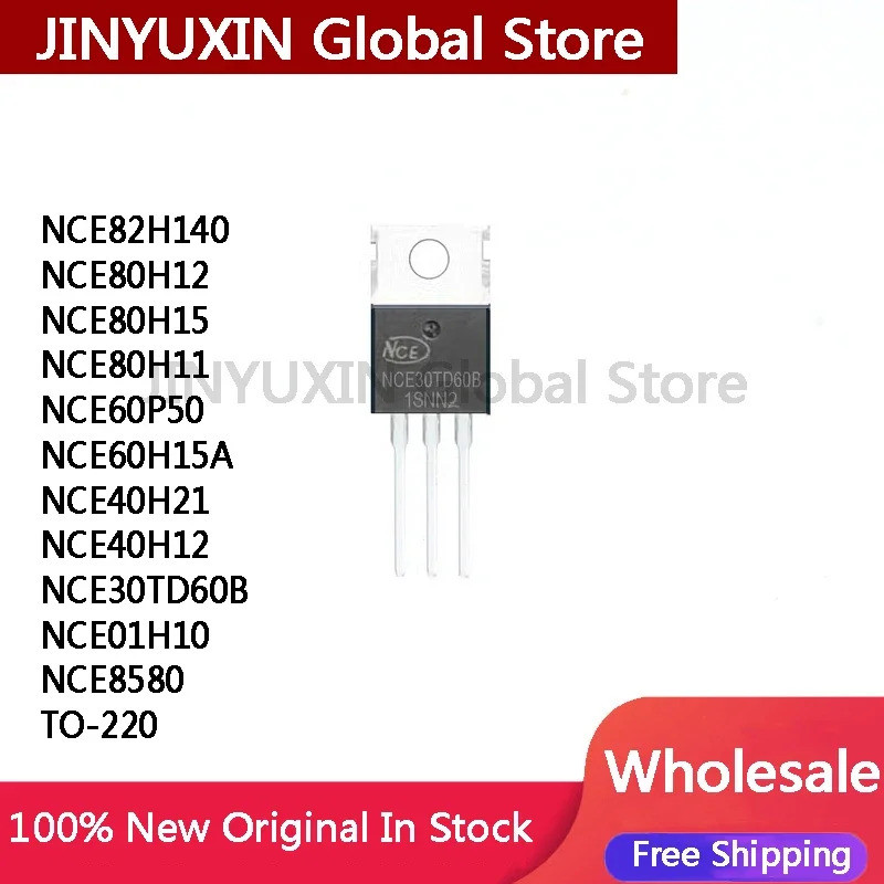5PCS NCE82H140 NCE80H12 NCE80H15 NCE80H11 NCE60P50 NCE60H15A NCE40H21 NCE40H12 NCE30TD60B ทรานซิสเตอ