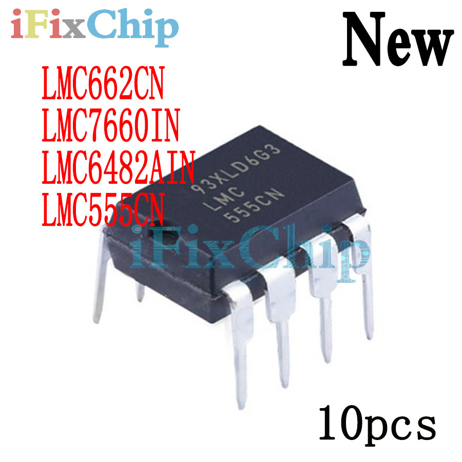 10pcs ยี่ห้อใหม่ LMC7660IN DIP-8 LMC7660 7660IN DIP-8 LMC555 LMC662CN LMC662 LMC6482AIN LMC6482