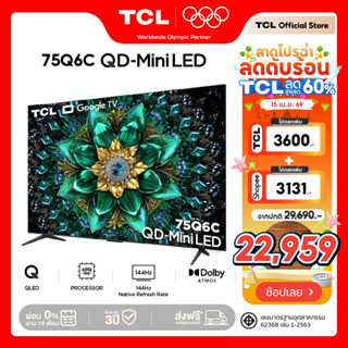 NEW 2025 TCL ทีวี75 นิ้ว 4K Mini QLED Google TV รุ่น 75Q6C ร…