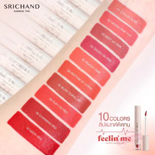 SRICHAND Feelin’ Me Matte Liquid Lip ศรีจันทร์ ลิปลิควิดเนื้อแมทต์ ลิปจุ่ม สีชัด ติดทน 10 สี 3g