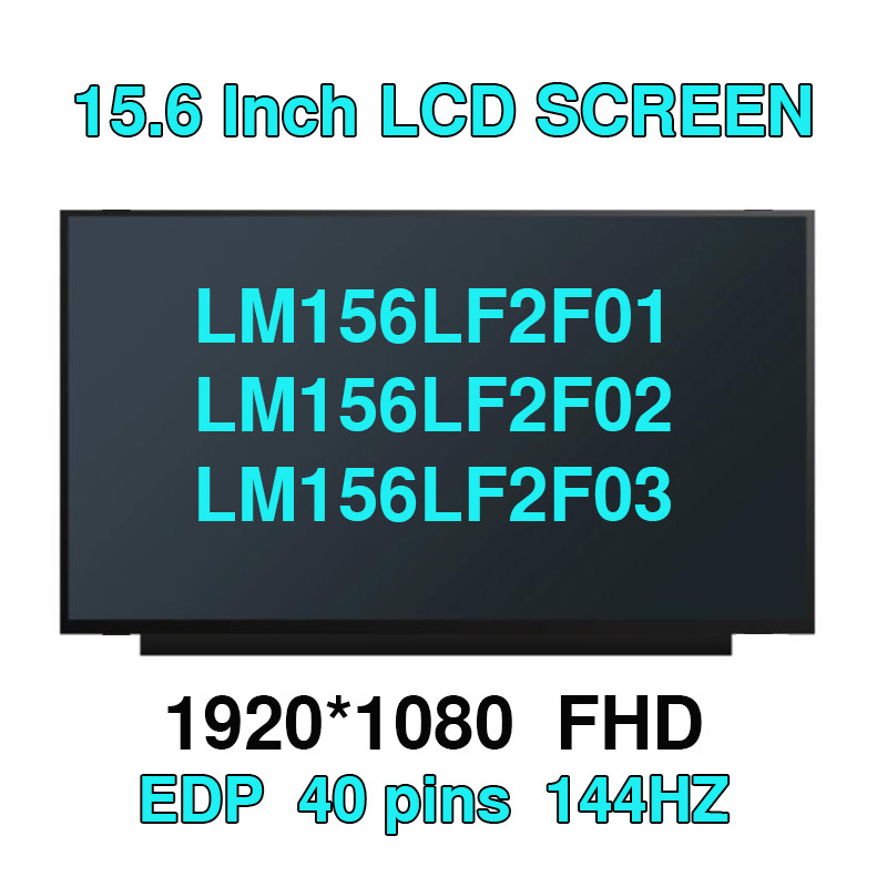 หน้าจอ LCD แล็ปท็อป 15.6 นิ้ว LM156LF2F01 LM156LF2F02 LM156LF2F03 40 พิน HP 15-EC 40pins