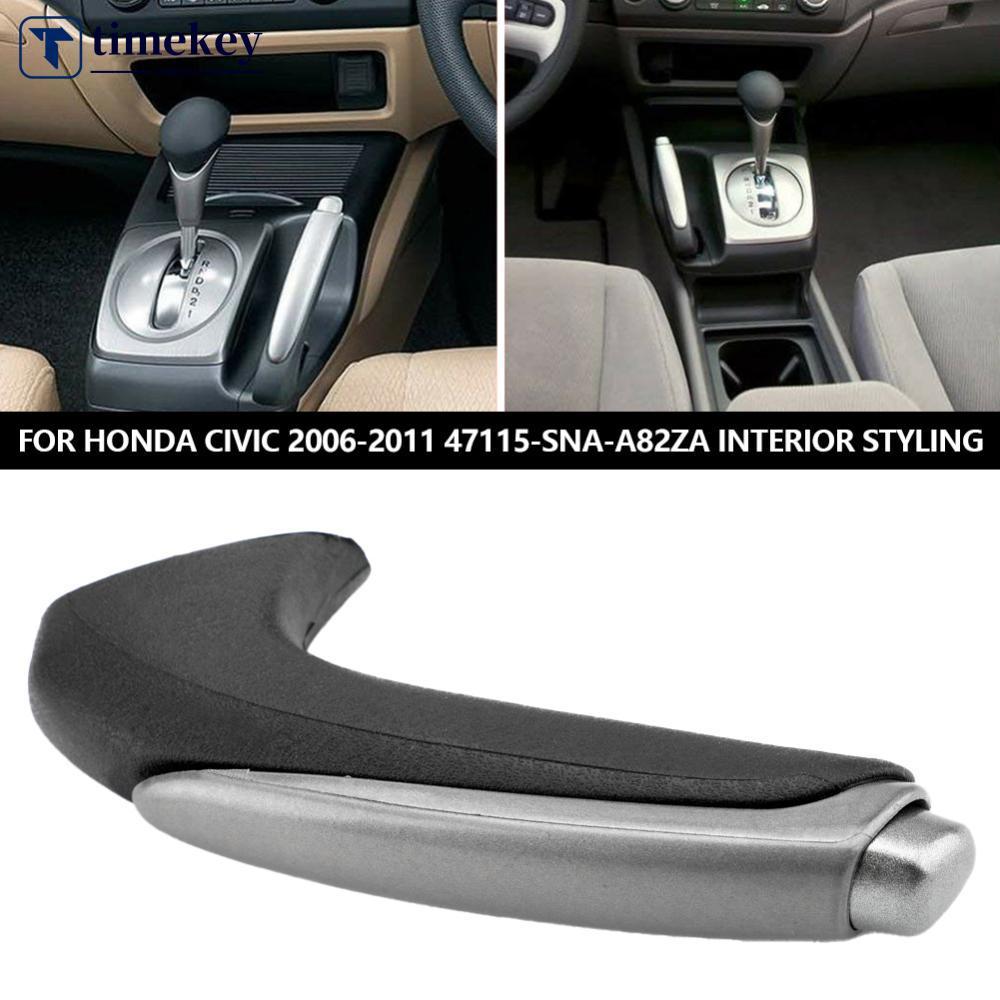 TIMEKEY รถเบรค Grip ครอบคลุมที่จอดรถ Hand เบรคสําหรับ Honda Civic 2006-2011 47115-SNA-A82ZA ตกแต่งภา