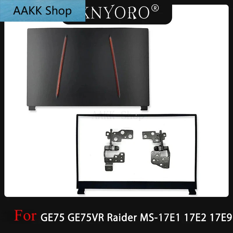 กรณีใหม่สําหรับ GE75 GE75VR Raider MS-17E1 MS-17E2 MS-17E9 LCD ปกหลังด้านหลังฝาปิดด้านหน้าบานพับ LCD
