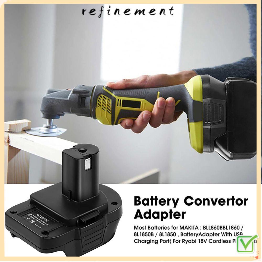 REFINEMENT สําหรับ Makita Universal Battery Converter เครื่องมือไฟฟ้าสําหรับ Ryobi