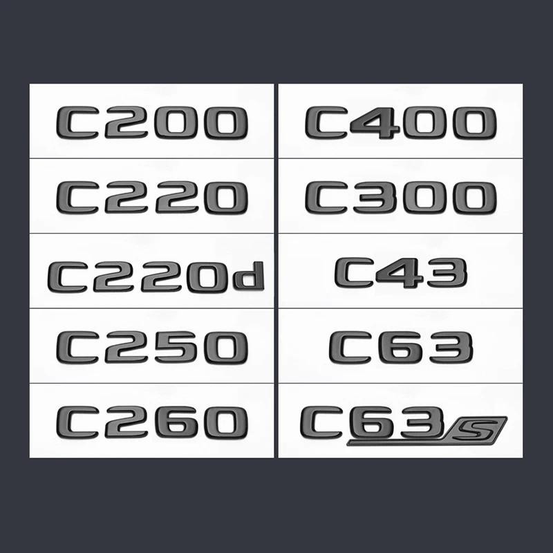 3D ABS โลโก้ C43 C63 S C180 C200 C300 C220d C220 สัญลักษณ์ตัวอักษรรถ Trunk Badge สําหรับ Merceedes W