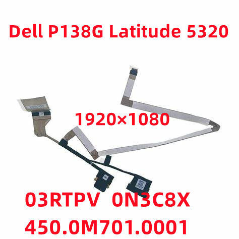 P138G Latitude 5320 E5320 สายหน้าจอ 03RTPV 0N3C8X 0R6X6D