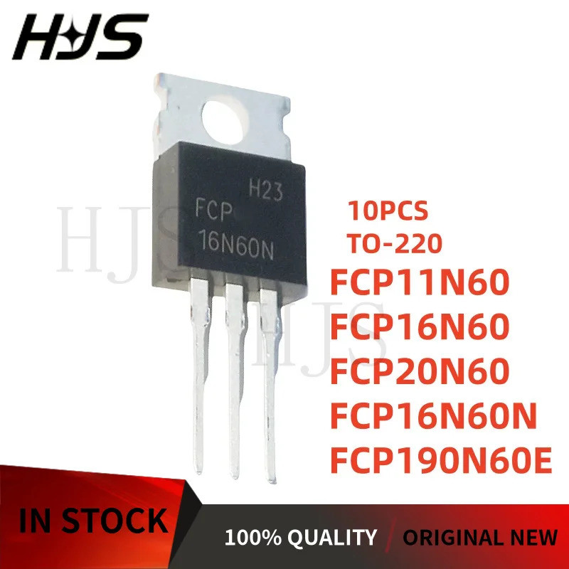 10 ชิ้น 100% FCP11N60 FCP16N60 16N60 FCP20N60 20N60 FCP16N60N 16N FCP190N60E 190N60E MOS TO-220 ในสต