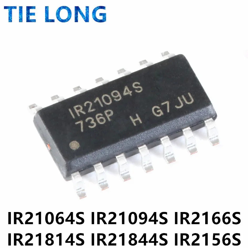 5pcs IR2156S IR2156STRPBF IR2166S IR21064S IR21094S IR21094STRPBF IR21814S IR21844S SOP-14 HALF-BRID
