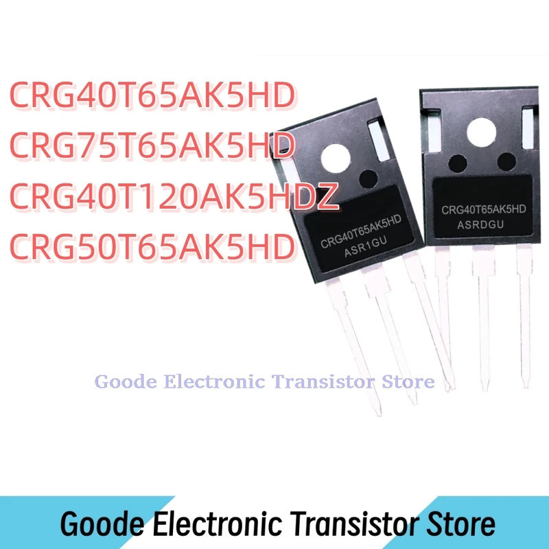10PCS G40T65AK5HD CRG40T65AK5HD G75T65AK5HD CRG75T65AK5HD G40T120AK5HDZ CRG40T120AK5HDZ G50T65AK5HP5