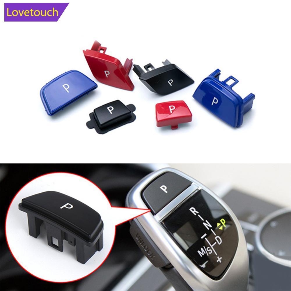 LOVETOUCH รถเกียร์คันโยกอัตโนมัติปุ่มที่จอดรถตัวอักษร P ปุ่มสําหรับ BMW 1 2 3 4 5 7 Series F10 F11 F