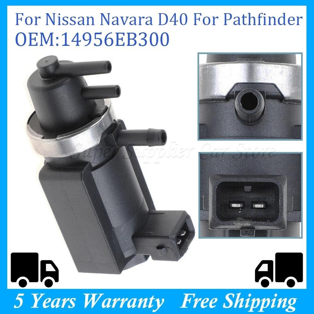 สําหรับ Nissan Cabstar Navara D40 Pathfinder R51 2.5 Turbo Boost Solenoid 14956-EB70B 14956-EB70A 14