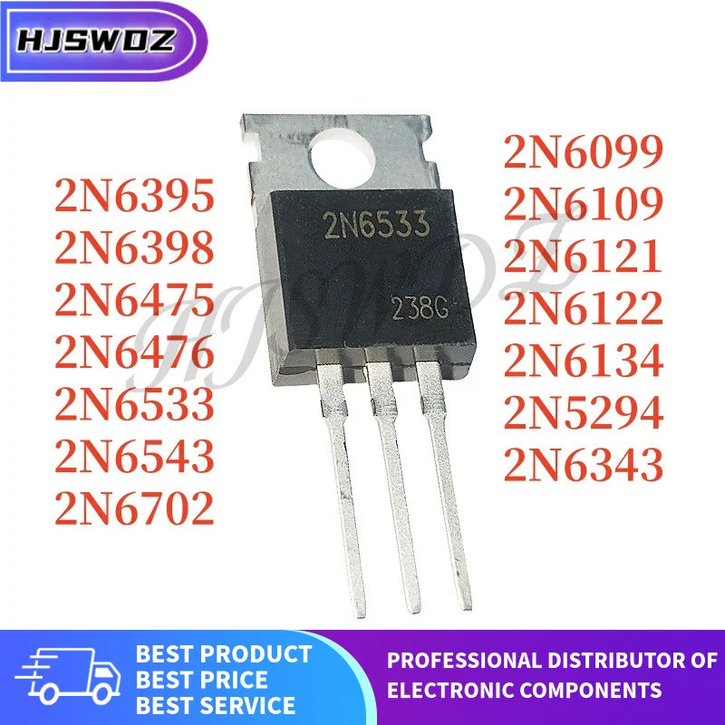 10PCS 2N6121 2N6099 2N6702 2N6134 2N6476 2N6122 2N6398 2N5294 2N6543 2N6475 2N6533 2N634 2N5 3N6392N