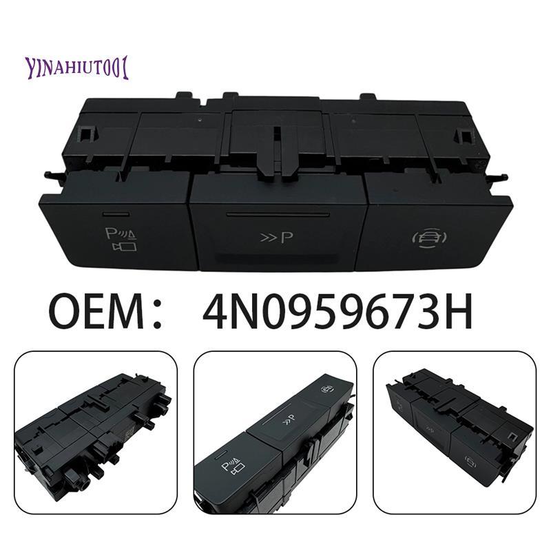 Yinahiut0014N0959673H ปุ่มสวิทช์เรดาร์จอดรถรถยนต์สําหรับ A6 C8 4N0 959 673 H