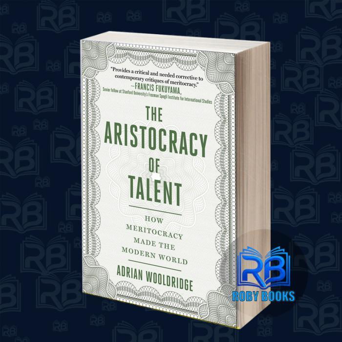 Aristocracy of Talent Adrian Wooldridge