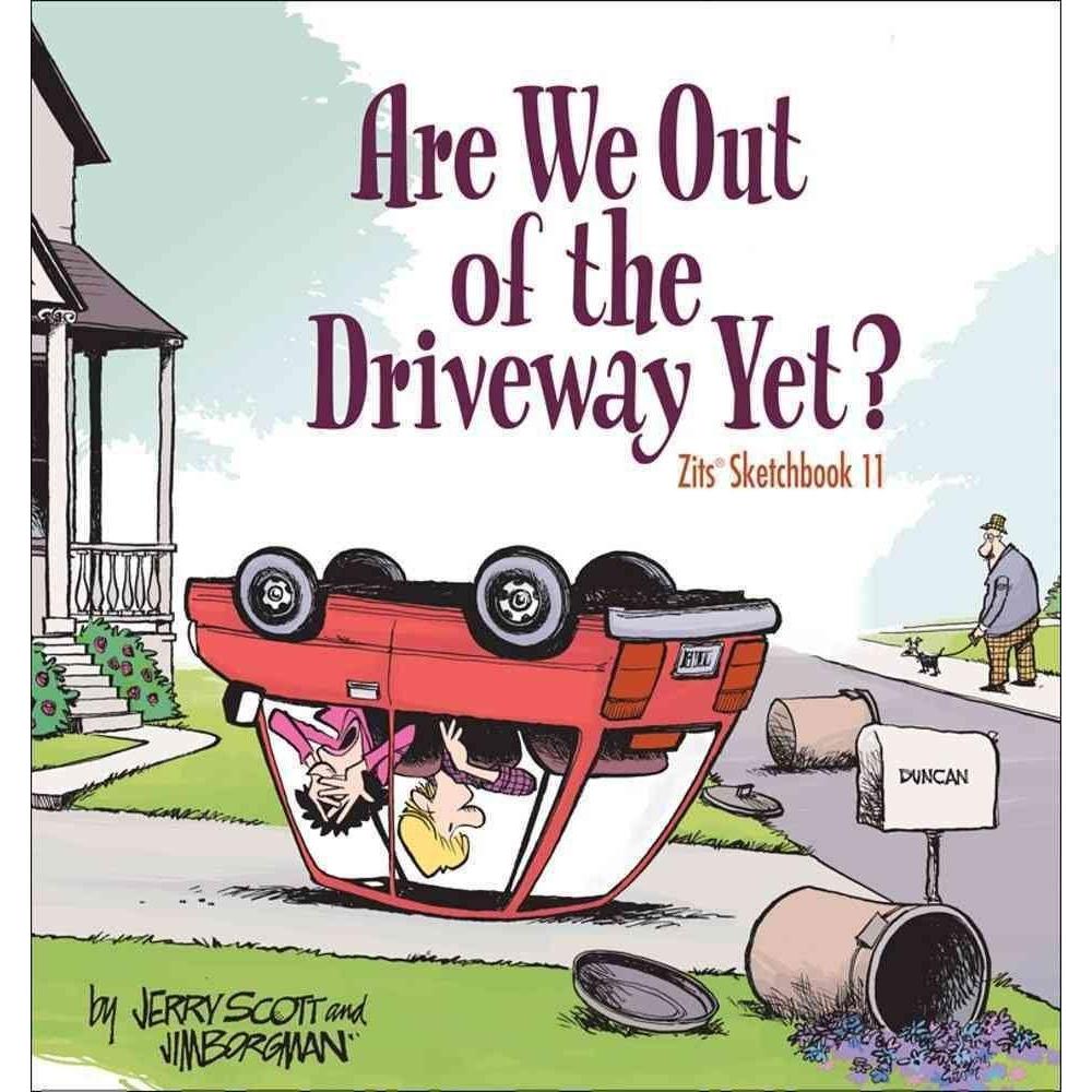 [BnB] USED Are We Out of the Driveway Yet? (Zits Sketchbook, 11) โดย Jerry Scott, Jim Borgman (มือสอ