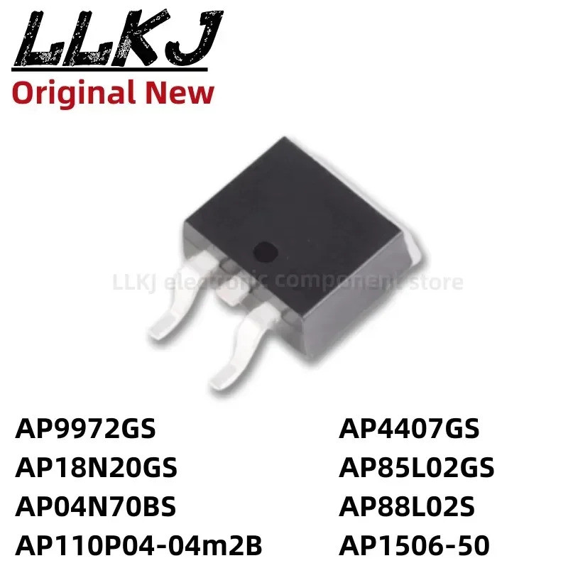 1-5PCS AP9972GS AP18N20GS AP04N70BS AP110P04-04m2B AP4407GS AP85L02GS AP88L02S AP1506-50 TO-263 MOS 