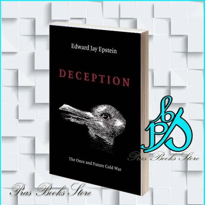 การหลอกลวง: สงครามที่มองไม่เห็นระหว่าง KGB และ CIA Edward Jay Epstei