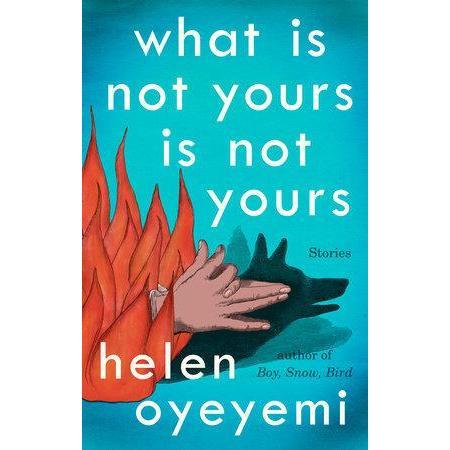 [BnB] USED What not Yours is Not Yours โดย Helen Oyeyemi (มือสอง: Like new)