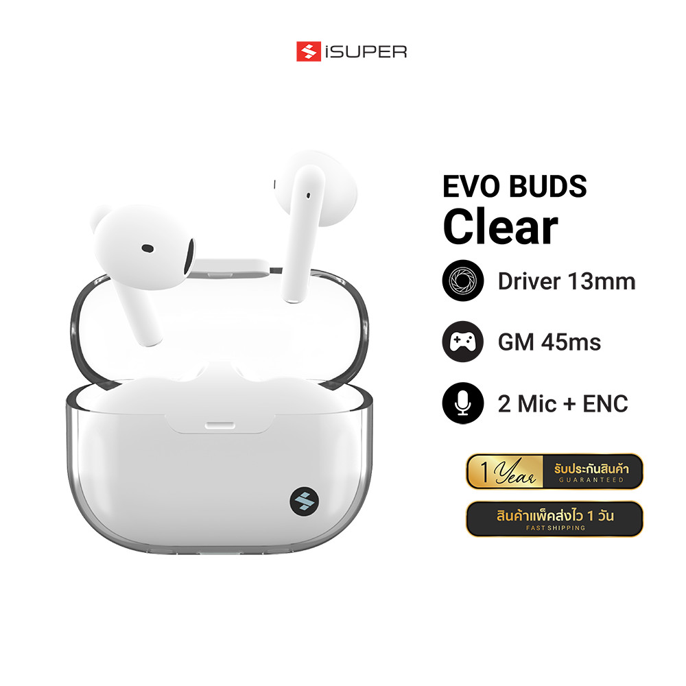[ลดเหลือ 339] iSUPER Evo Buds Clear หูฟังไร้สาย Earbuds Bluetooth 5.3 มี Game Mode น้ำหนักเบา ดีไซน์สวย-1Y