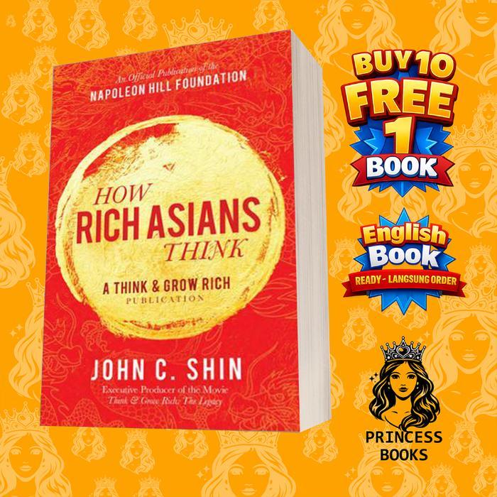 How Rich Asians Think: Thinking and Growing Publicly Rich (Official Pub)