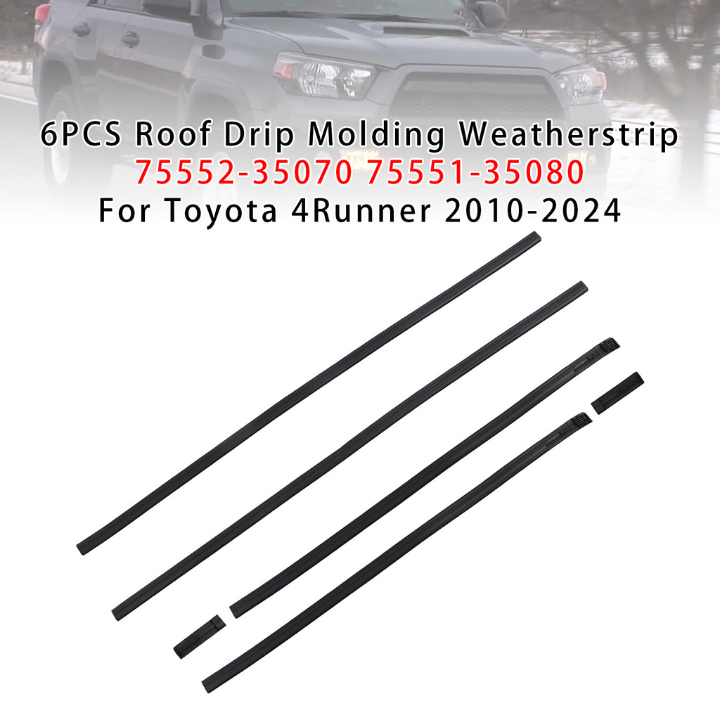 6PCS แถบปิดผนึกหลังคา 75552-35070 75551-35080 เหมาะสําหรับ Toyota 4Runner 2010-2014