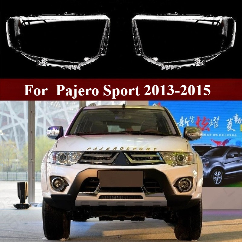 ฝาครอบเลนส์ไฟหน้าสําหรับ pajero sport 2013-2015 เลนส์ไฟหน้าเปลี่ยนขวาซ้าย
