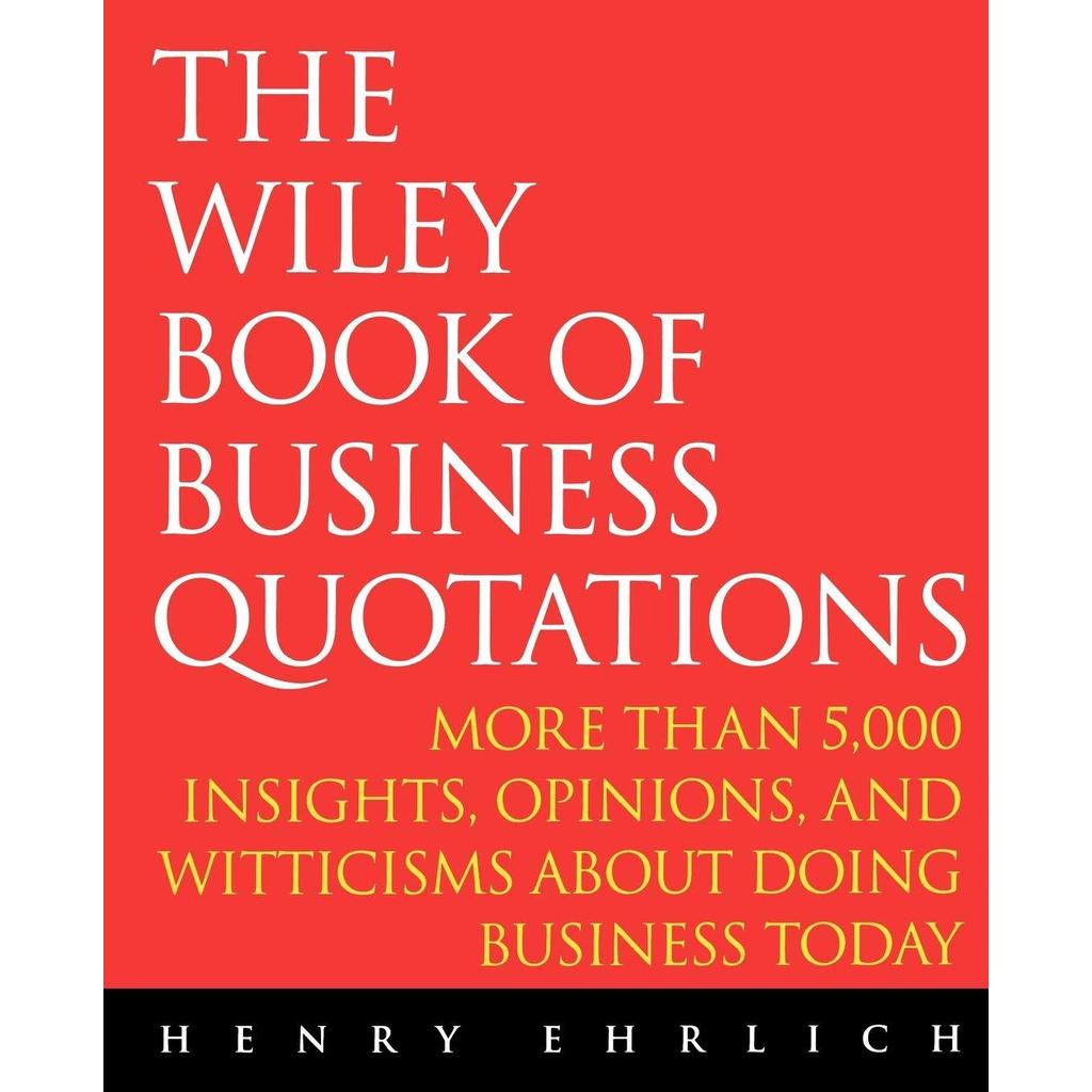 [BnB] USED The Wiley Book of Business Quotes โดย Henry Ehrlich (มือสอง: การเปลี่ยนสีบนกระดูกสันหลัง 