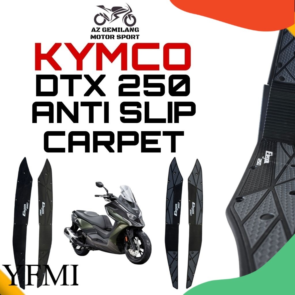 CARPET KYMCO DTX250 DTX 250 ANTI SLIP CARPET FLOOR FOOT CARPET KARPET ALAS KAKI