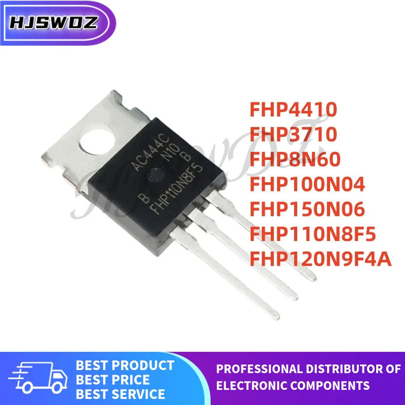 5PCS FHP120N9F4A FHP4410 FHP3710 FHP8N60 FHP110N8F5 FHP150N06 FHP100N04 TO-220 Field Effect ทรานซิสเ
