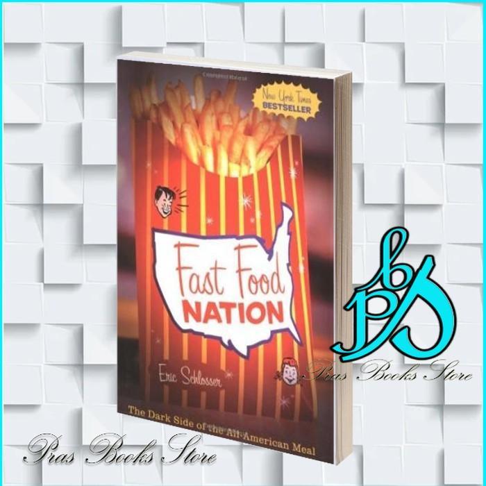 Fast Food Nation: The Dark Side of the All-American Meal Carolyn Katz