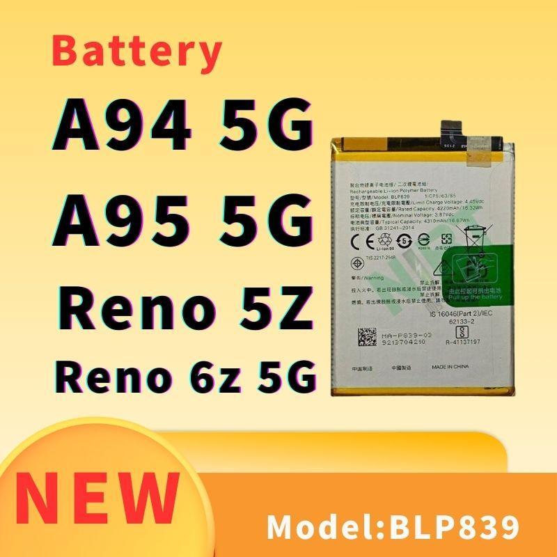 Battery For แบตเตอรี่ OPPO A95 5G / A94 5G / Reno 5Z / Reno 6Z 5G blp839