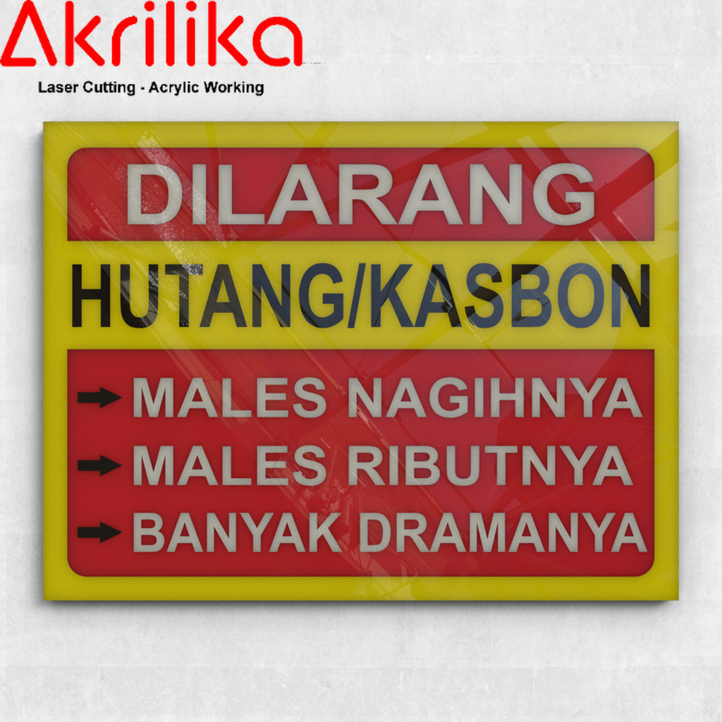 ป้ายอะคริลิค อย่ารับ Debt/kasbon เพิ่มมากมาย Minimalist Drama Laser Cut Sarae