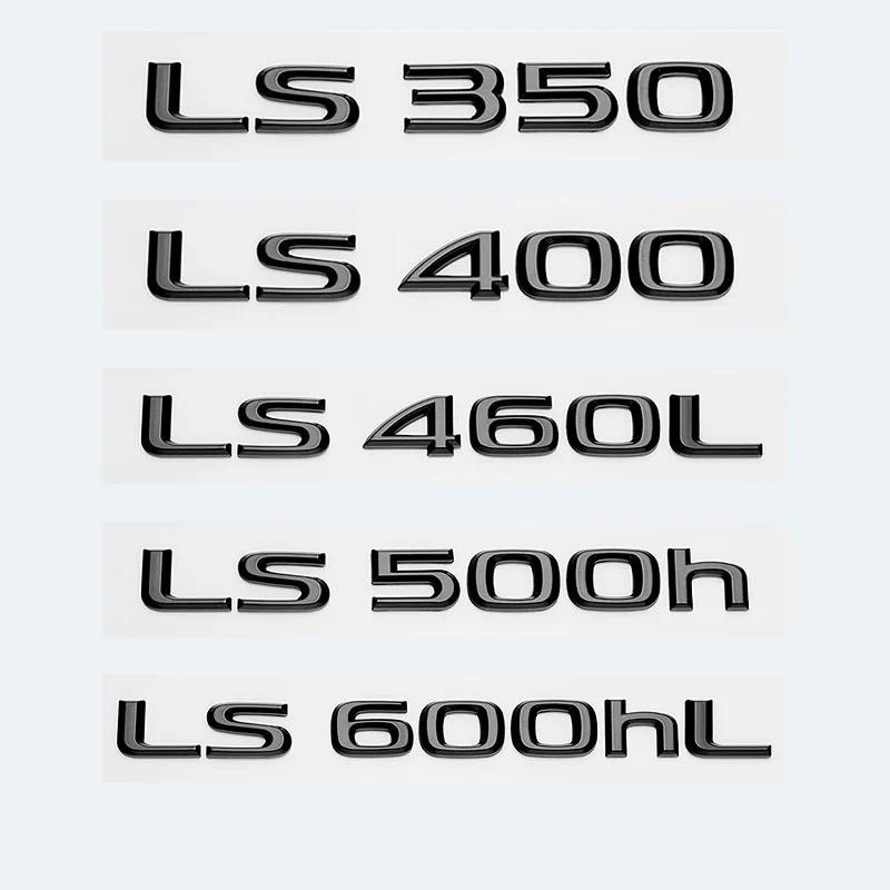 Glossy สีดํา ABS ตัวอักษร LS350 LS400 LS460 LS460L LS500 LS500h LS600hL สัญลักษณ์สําหรับ Lexus รถ Tr
