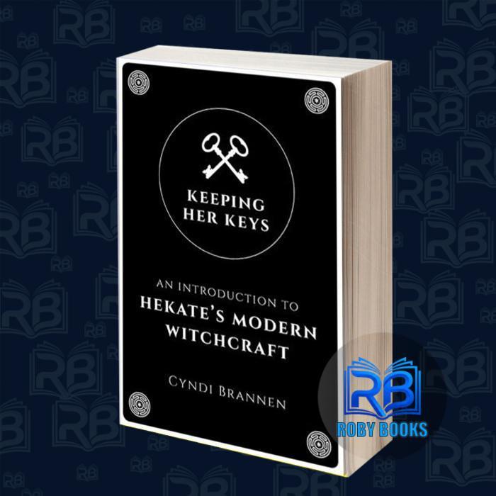 เก็บกุญแจของเธอ: เบื้องต้นเพื่อ Hekate田s Modern Witchcraft Cyndi