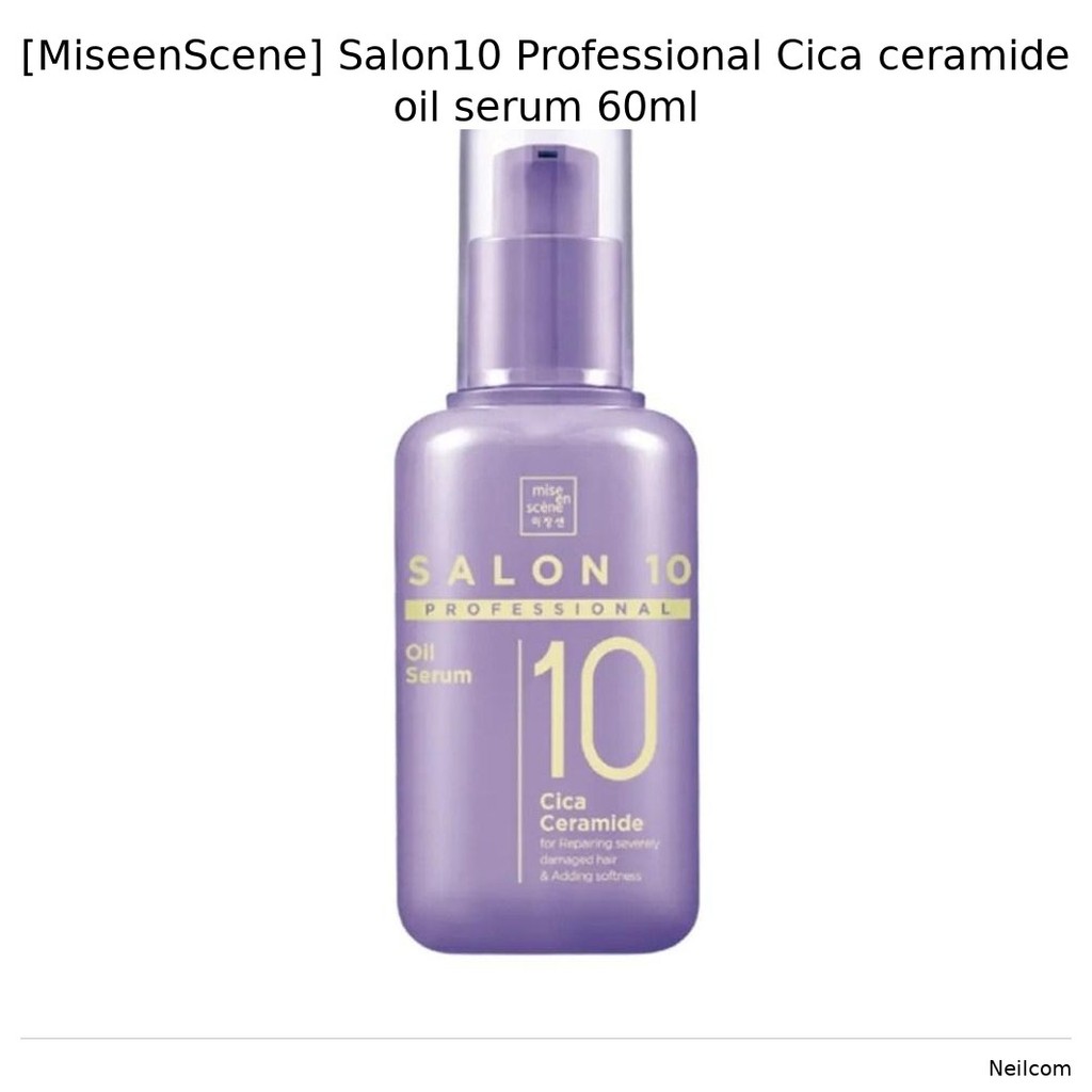 [MiseenScene] Salon10 Professional Cica ceramide oil serum 60ml / Nourishing, Repairin by Neilcom