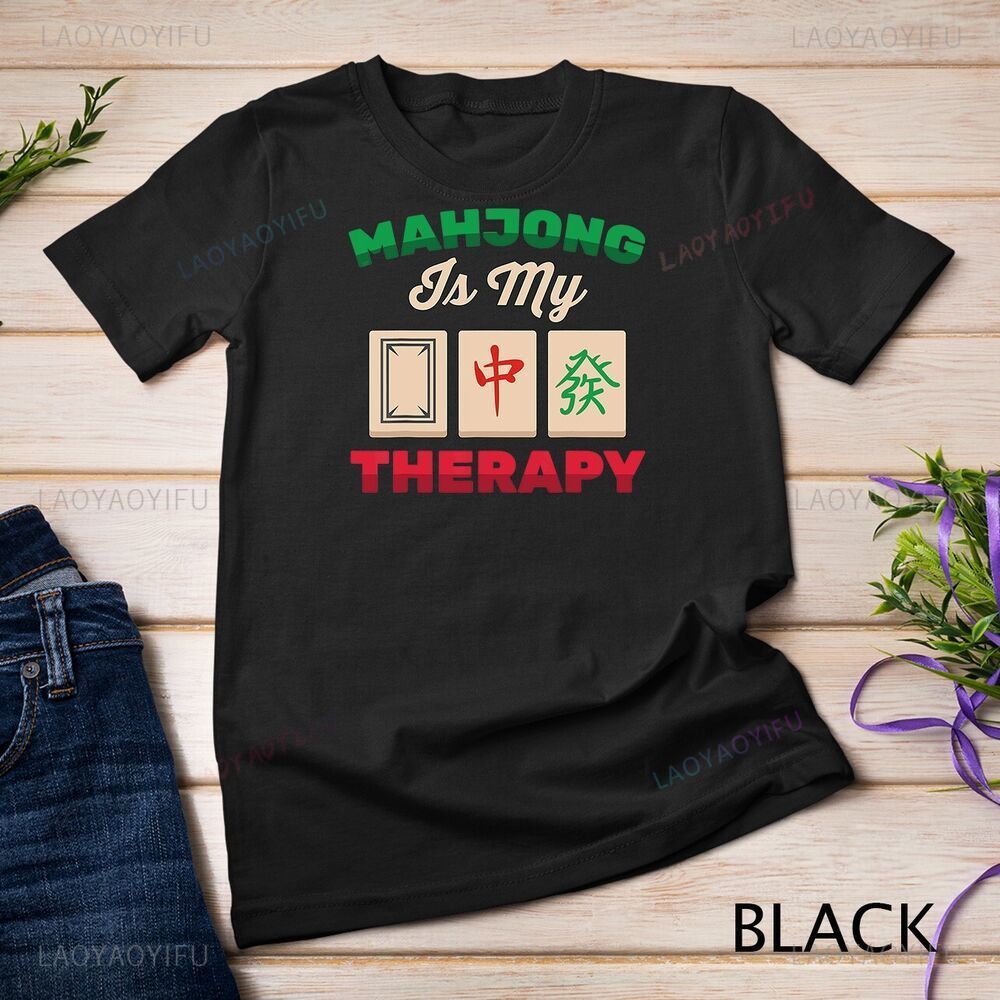 Chinese Mah-Jong Mahjong Is My Therapy Family Game Printed T-shirt Woman Man Funny Board Game High Cotton T-shirts