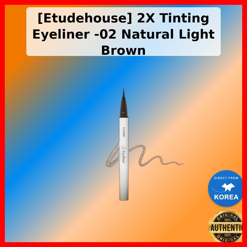 [Etudehouse] 2X Tinted Eyeliner -02 Natural Light Brown / Korean Eyeliner / Long-lasting Tint by V-s