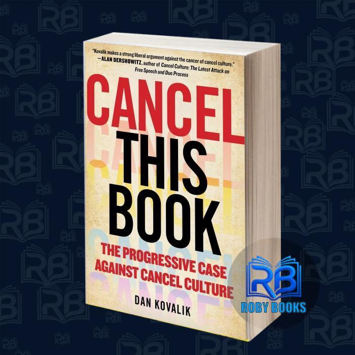 Cancel หนังสือเล่มนี้: The Progressive Case Against Cancel Culture และ Kova