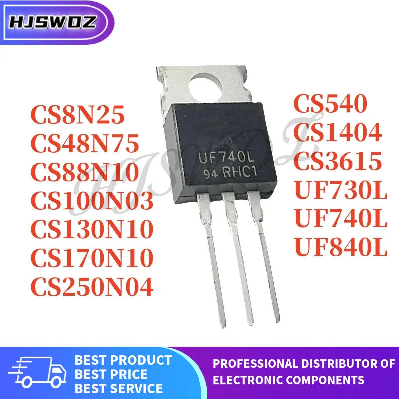 10PCS CS8N25 CS48N75 CS88N10 CS100N03 CS130N10 CS170N10 CS250N04 CS540 CS1404 CS3615 UF730L UF840L T