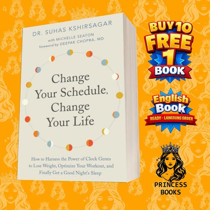 Change your schedule, change your life.