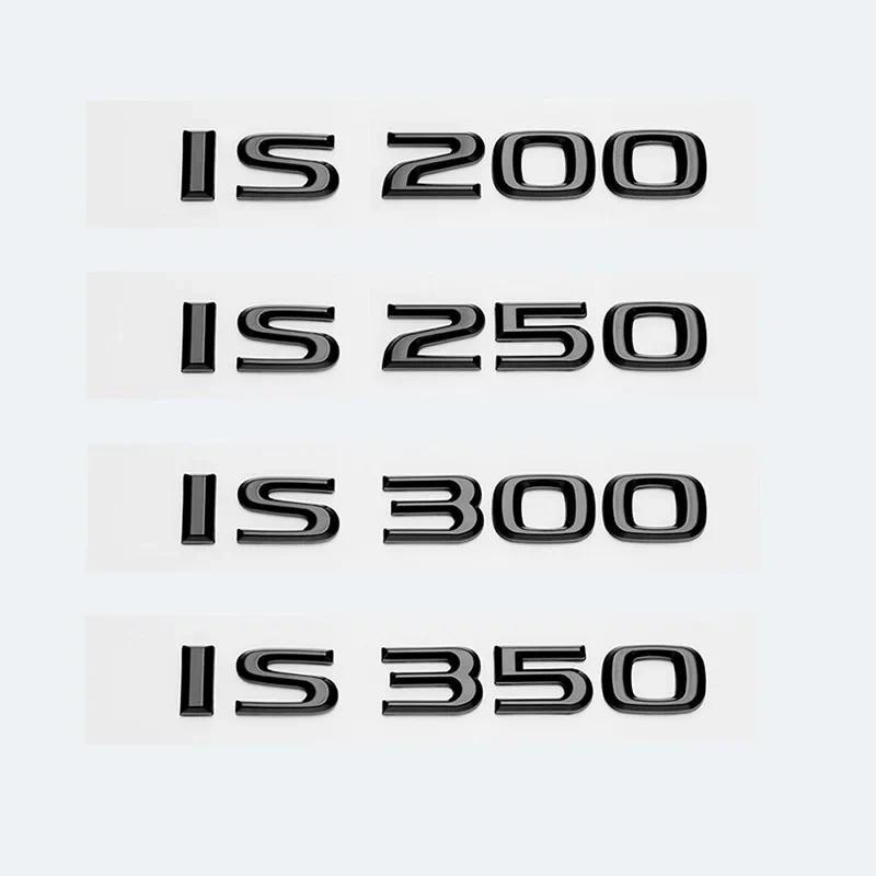 Glossy สีดํา ABS ตัวอักษร IS200 IS250 IS300 IS350 IS300h IS200t IS500 HYBRID สัญลักษณ์สําหรับ Lexus 