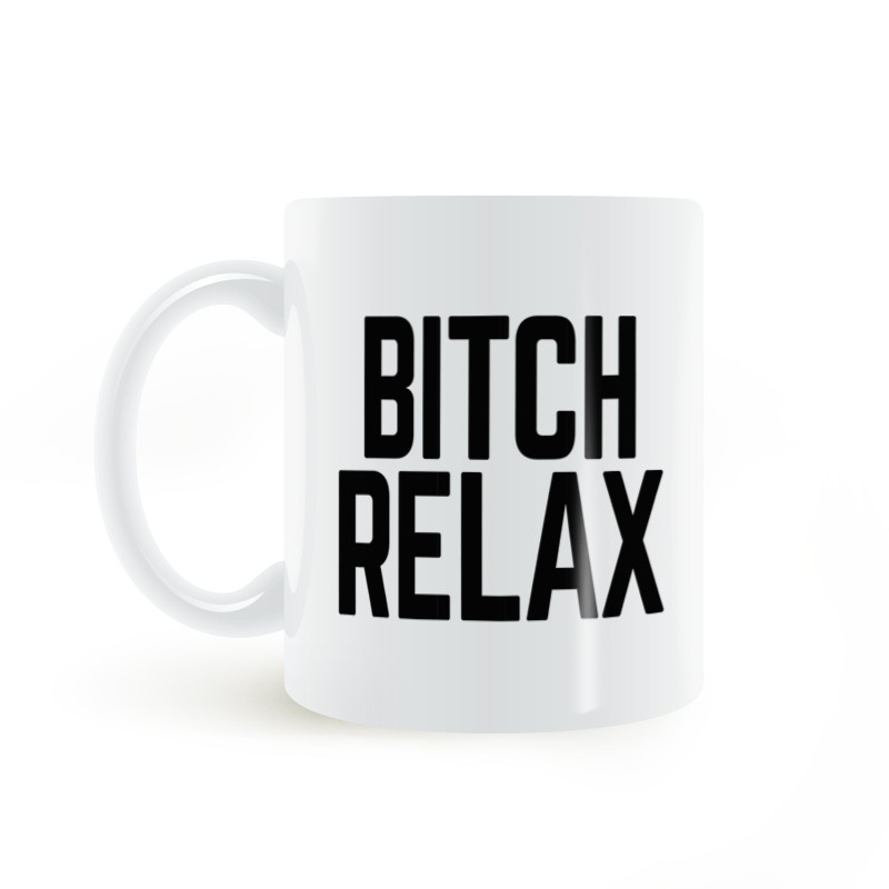 แก้ว Bitch Relax Bitch Relax แก้วน้ํา